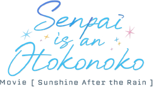 Senpai Is an Otokonoko Movie: Sunshine After the Rain