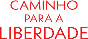 Caminho Para a Liberdade