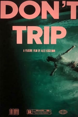 Don't Trip film complet