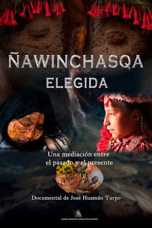 Ñawinchasqa - Elegida