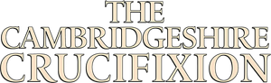 The Cambridgeshire Crucifixion