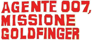 Agente 007 - Missione Goldfinger (1964) Streaming ITA official logo