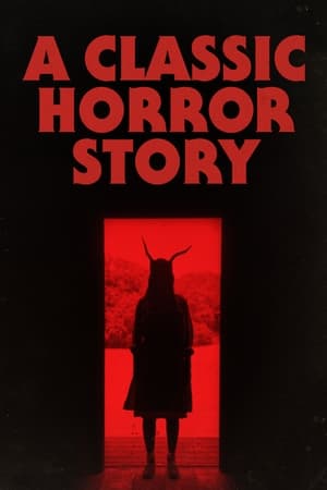  A Classic Horror Story - Un Film d