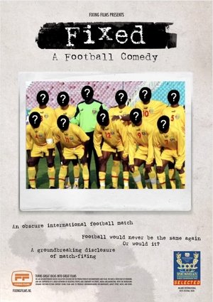 Fixed: A Football Comedy (2020) Fixed: A Football Comedy (2020)