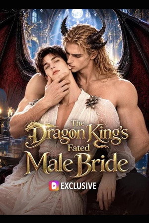 The Dragon King's Fated Male Bride