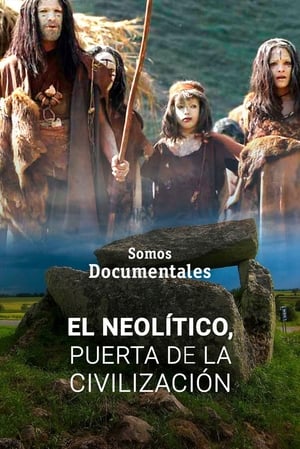 El Neolítico. Puerta de la Civilización (2016)