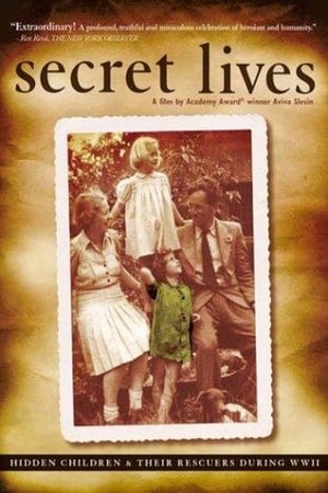 Secret Lives: Hidden Children and Their Rescuers During WWII poster