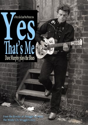 Yes That's Me: Dave Murphy Plays the Blues poster