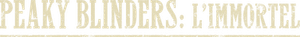 Peaky Blinders : L'Immortel — logo