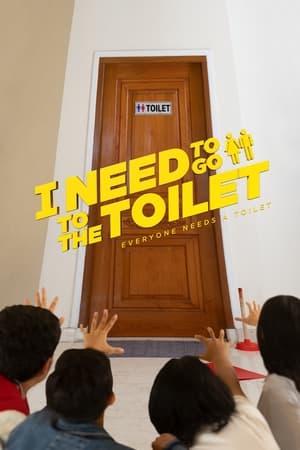 Poster I Need To Go To The Toilet (2023)