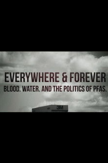 Everywhere & Forever: Blood. Water. And the Politics of PFAS