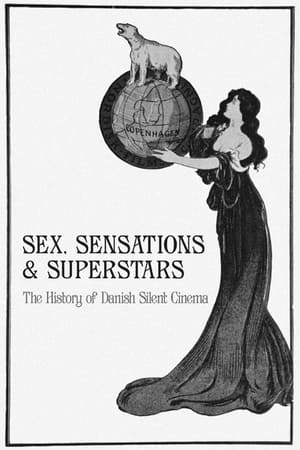 Poster Sex, Sensations & Superstars: The History of Danish Silent Cinema (2020)