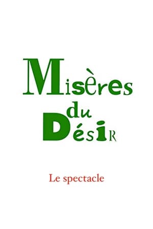 Image Misères du désir – le spectacle