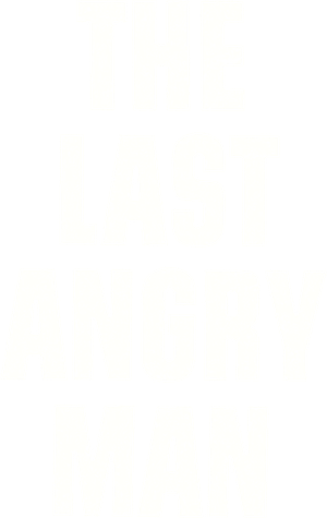 The Last Angry Man