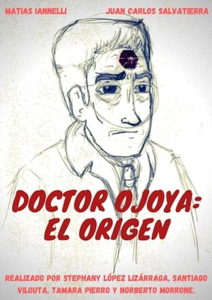 Doctor Ojoya: El Origen