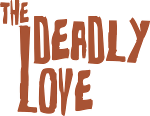 The Deadly Love