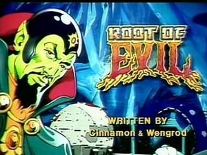 Defenders of the Earth The Root of Evil