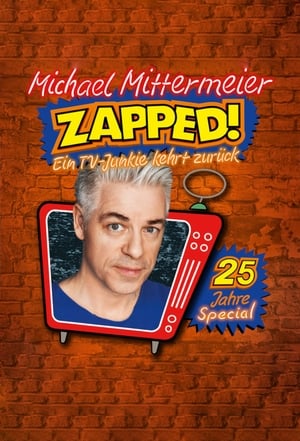 Poster Michael Mittermeier - ZAPPED! Ein TV-Junkie kehrt zurück (2022)