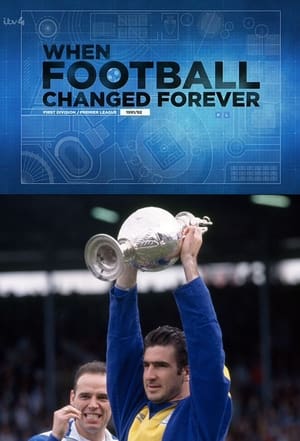 Poster When Football Changed Forever - The Story of the 1991/1992 Football Division One Season (2016)