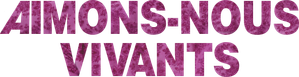 Aimons-nous vivants — Logos 3