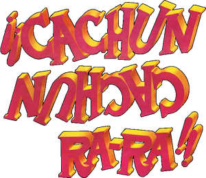 ¡¡Cachún Cachún Ra-Ra!! (Una loca, loca, preparatoria)