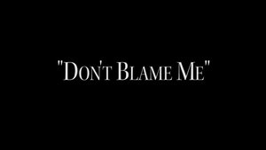 Don't Blame Me