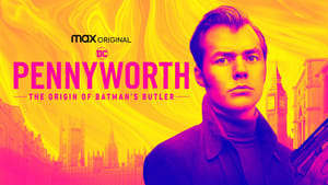 Pennyworth: The Origin of Batman’s Butler(2019)Season 1+2+3