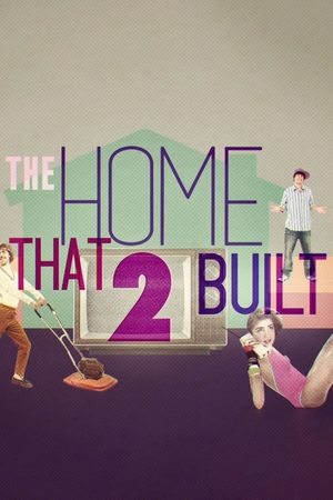 pelicula The Home That 2 Built (2014)