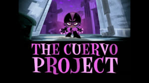 El Tigre: The Adventures of Manny Rivera The Cuervo Project