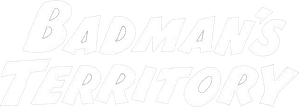 Badman's Territory