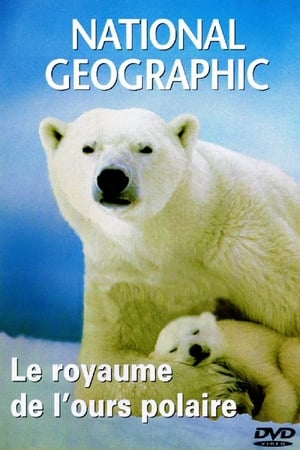 Poster National Geographic : Le Royaume de l'ours polaire (2000)