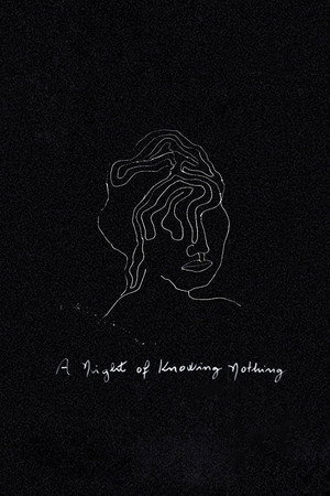 A Night of Knowing Nothing
