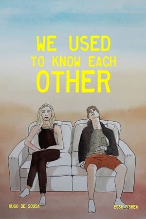 Poster We Used to Know Each Other (2019)