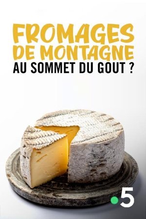 Image Fromages de montagne, au sommet du gout ?