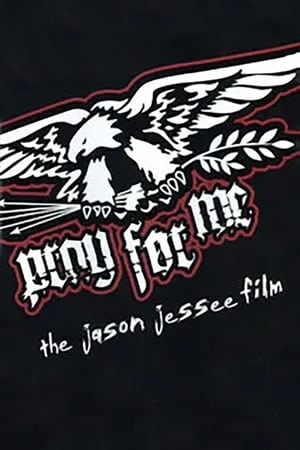 Poster Pray for Me - The Jason Jessee Film 2007