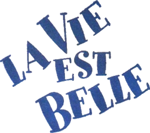 La vie est belle