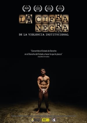 La cifra negra de la violencia institucional film complet