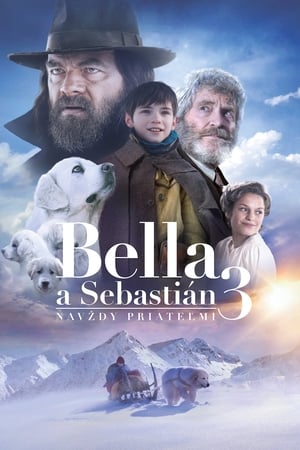 Poster Bella a Sebastián 3: Navždy priateľmi 2018