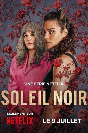 Regarder Soleil Noir - Saison 1 en streaming complet