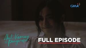 Abot-Kamay Na Pangarap: Season 1 Full Episode 302