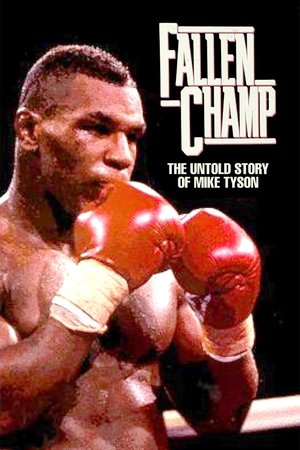 Fallen Champ: The Untold Story of Mike Tyson