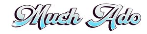 Much Ado