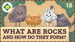 Crash Course Geography What Are Rocks and How Do They Form?