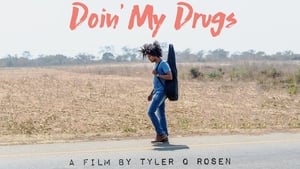 Doin' My Drugs film complet