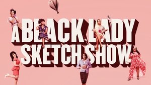 poster A Black Lady Sketch Show