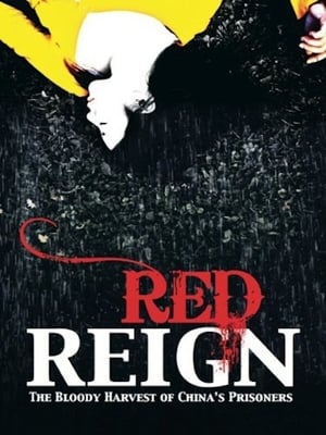 Red Reign: The Bloody Harvest of China's Prisoners