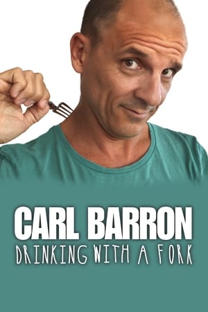 Poster Carl Barron: Drinking with a Fork 2018