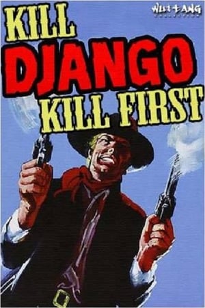 Kill Django...Kill First poster