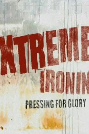 Extreme Ironing: Pressing for Victory 1