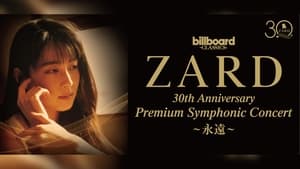 ZARD 30th Anniversary Premium Symphonic Concert 〜永遠〜